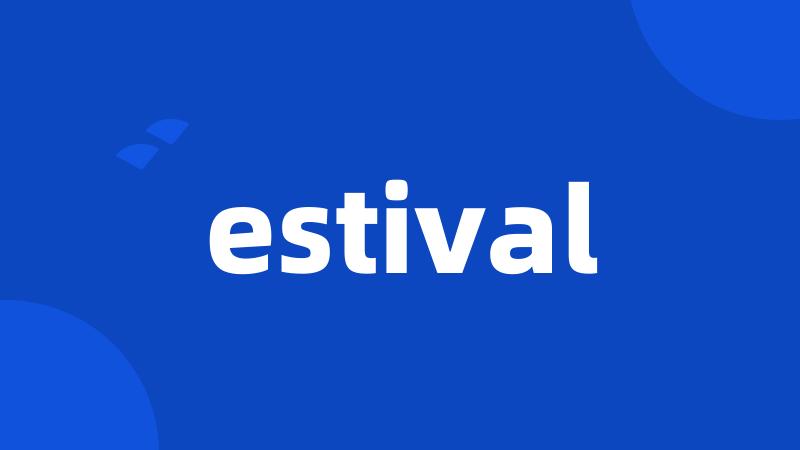 estival