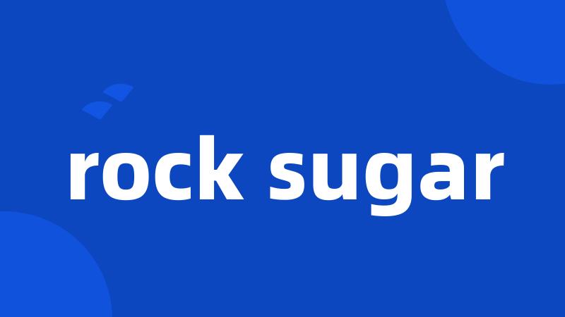 rock sugar