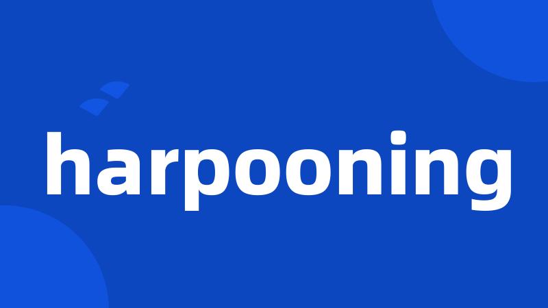 harpooning