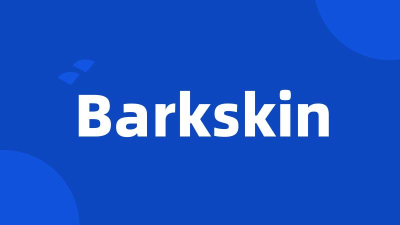 Barkskin