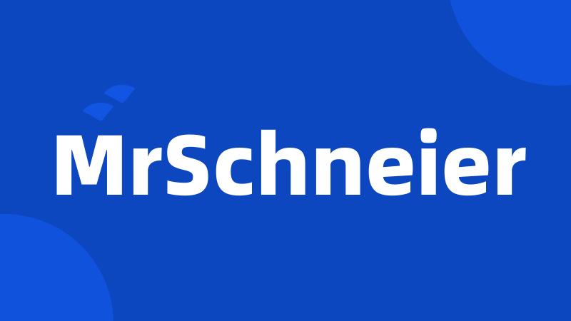 MrSchneier