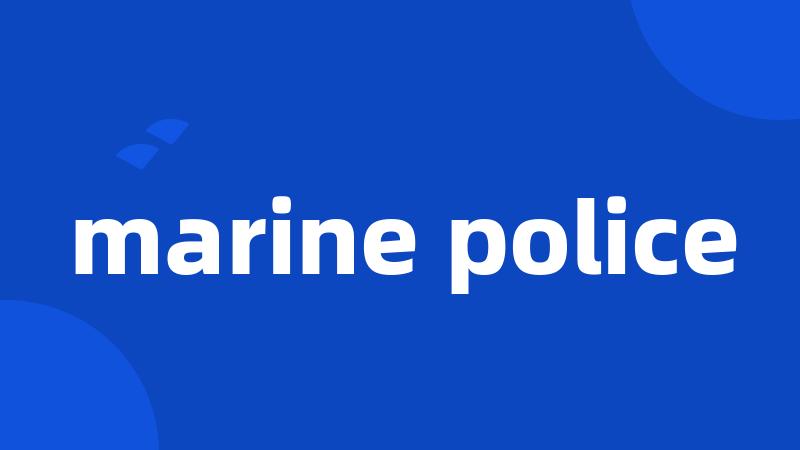 marine police