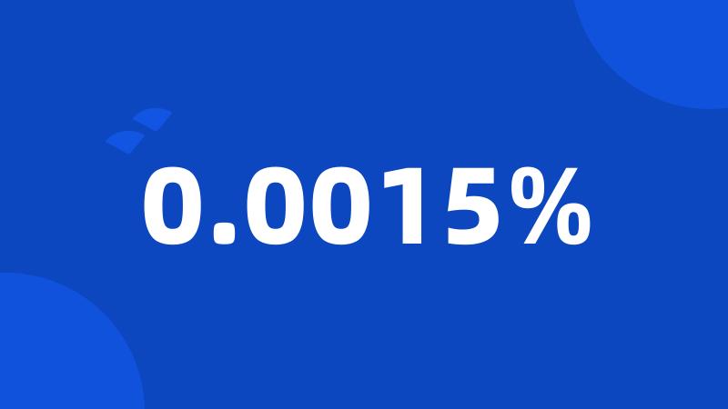 0.0015%