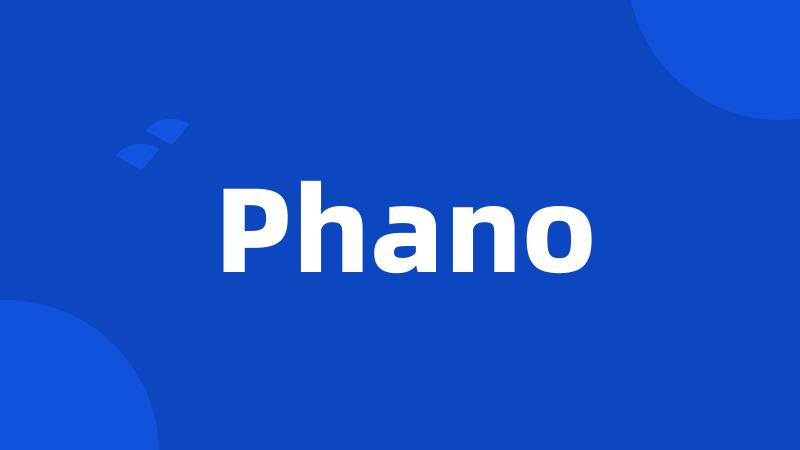 Phano