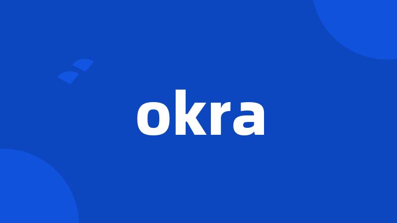 okra