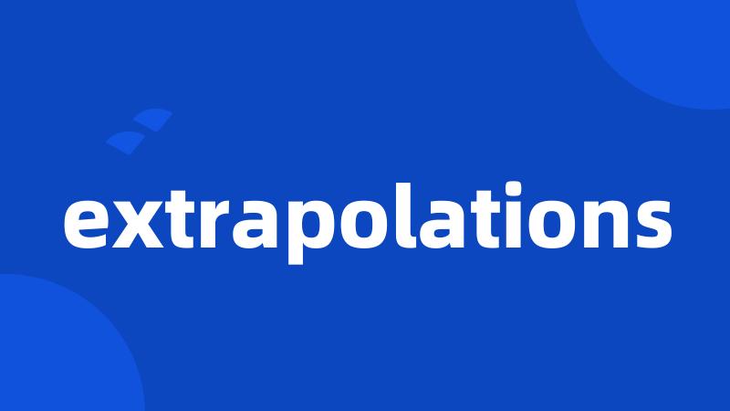 extrapolations