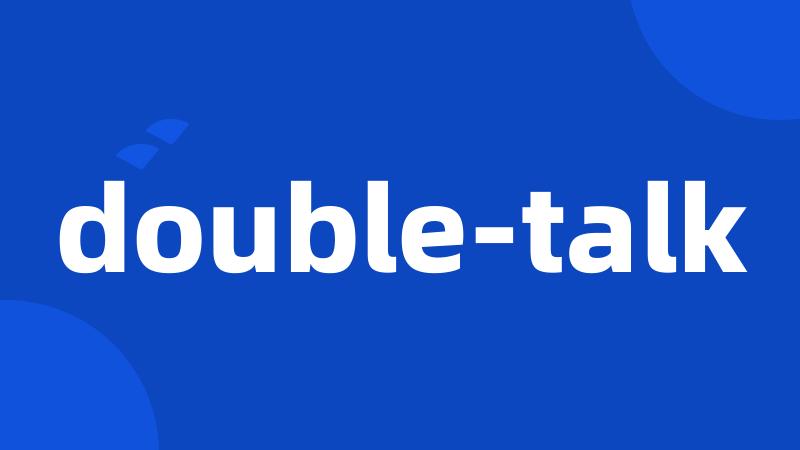 double-talk