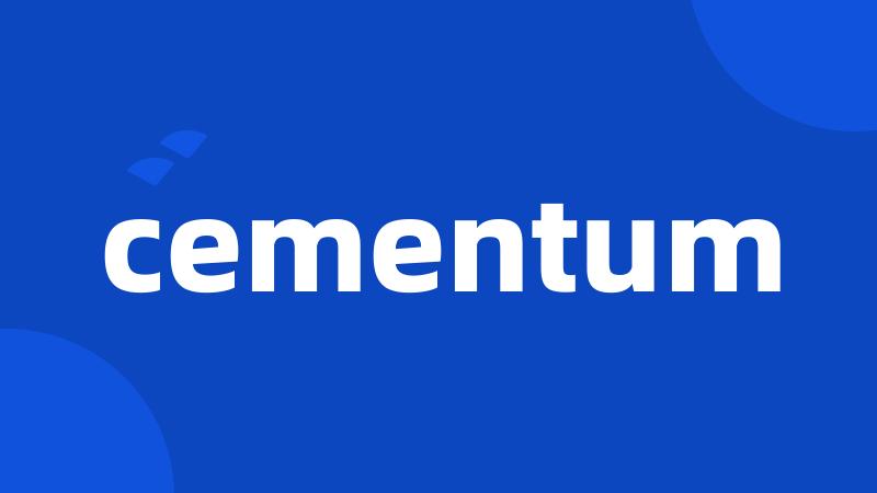 cementum