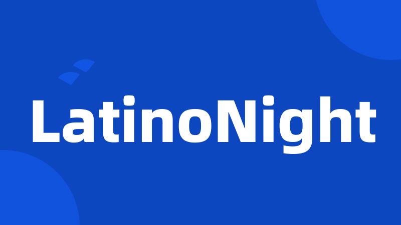 LatinoNight