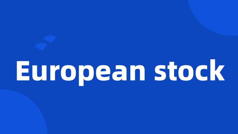 European stock