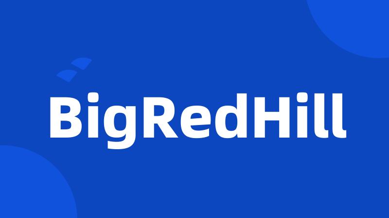 BigRedHill