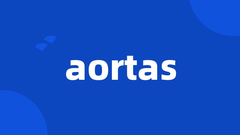 aortas