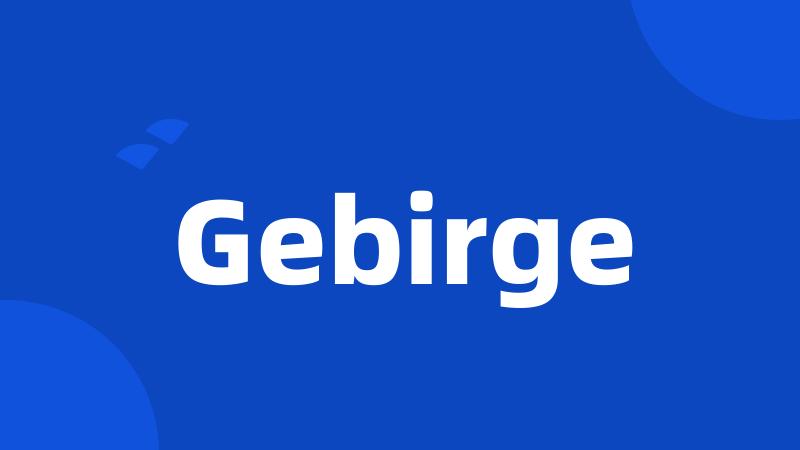 Gebirge