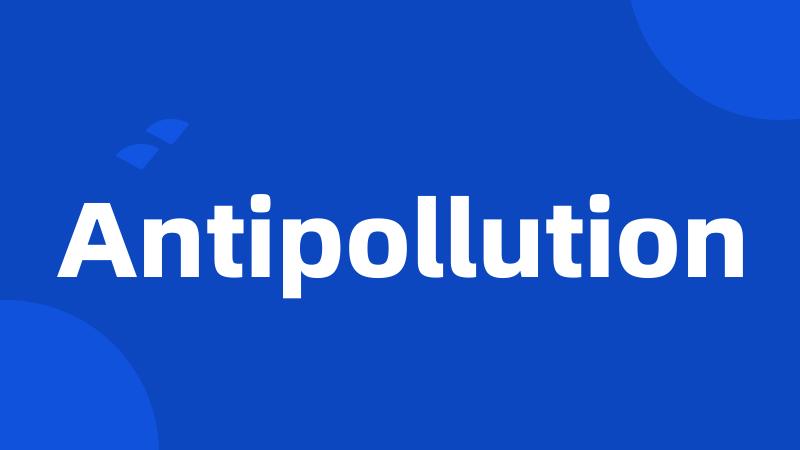 Antipollution
