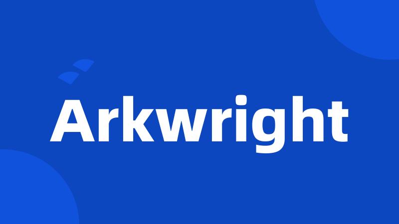 Arkwright