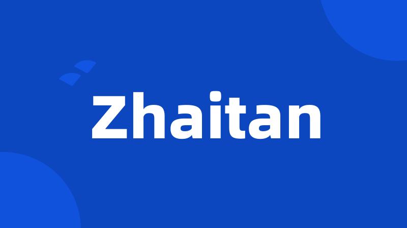 Zhaitan