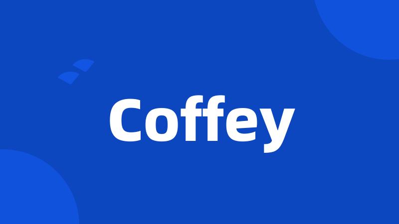 Coffey