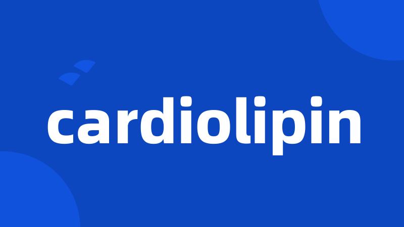 cardiolipin