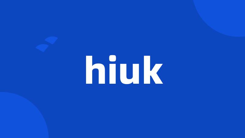 hiuk