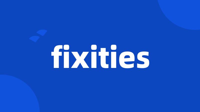 fixities