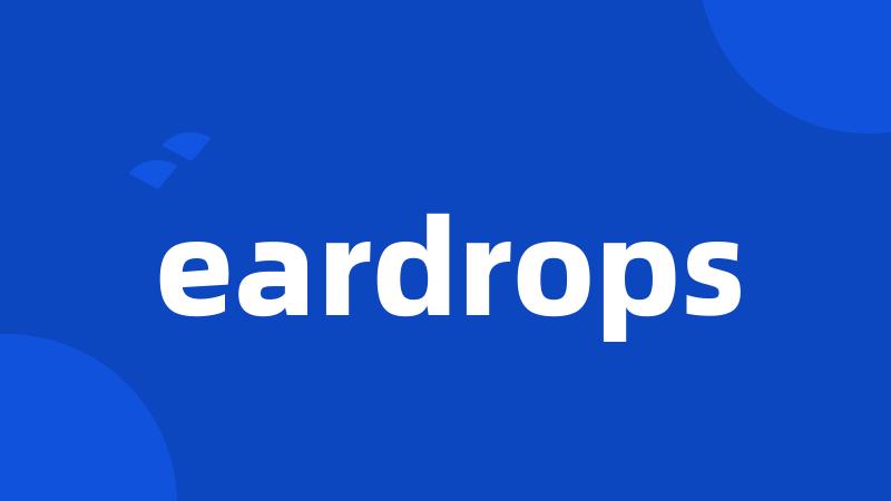 eardrops