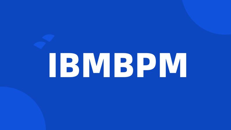 IBMBPM