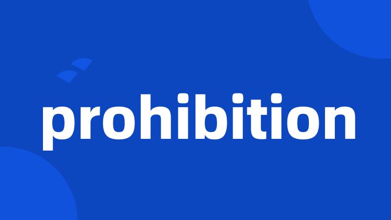 prohibition