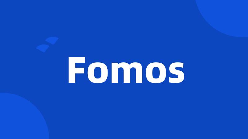 Fomos