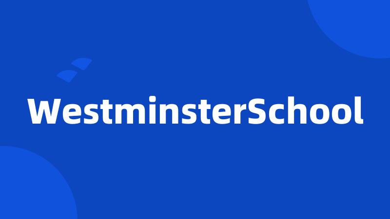 WestminsterSchool