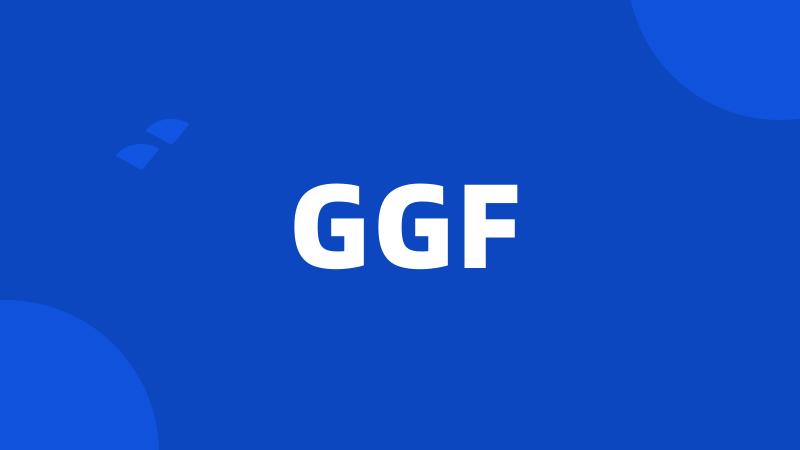 GGF