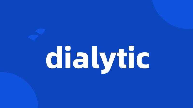 dialytic