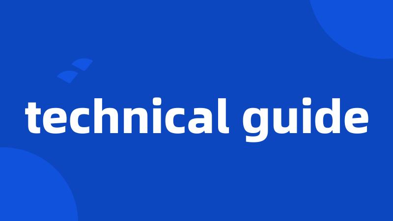 technical guide