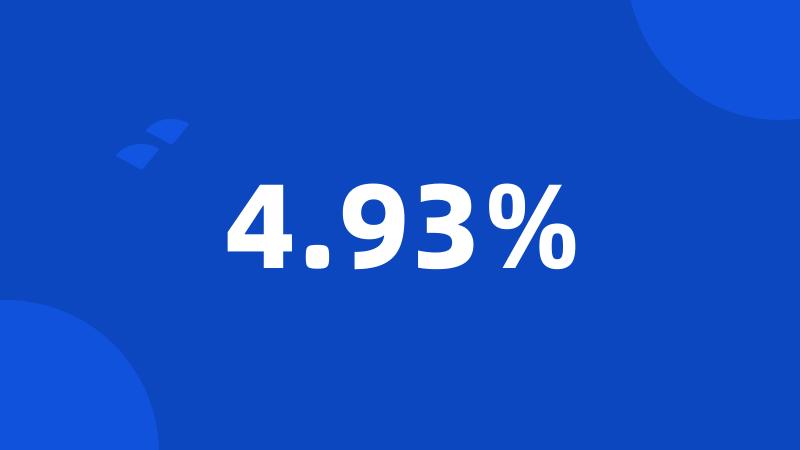 4.93%