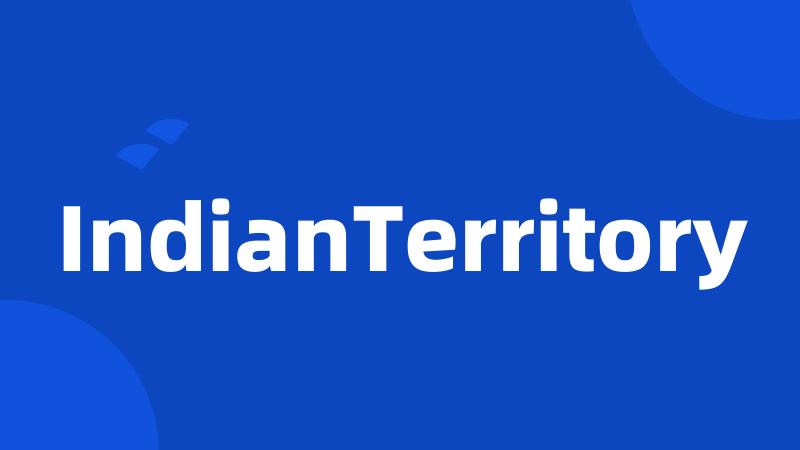 IndianTerritory