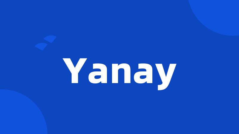 Yanay