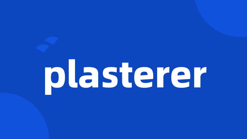 plasterer