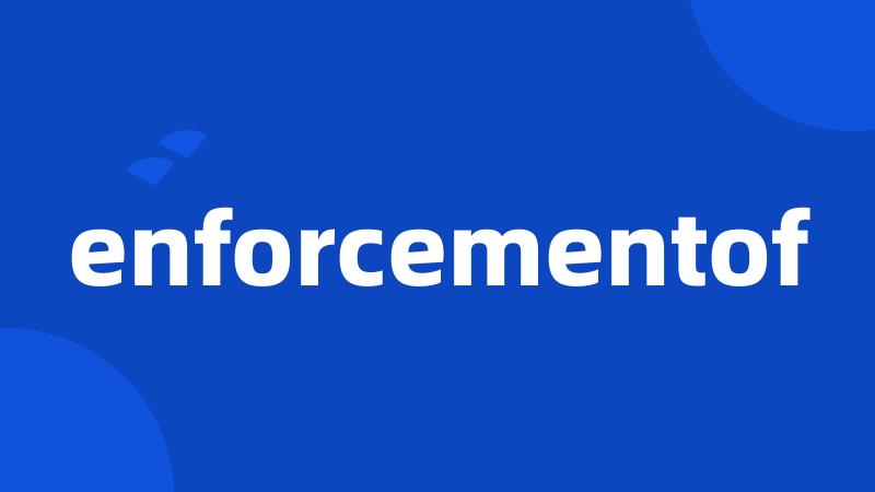 enforcementof