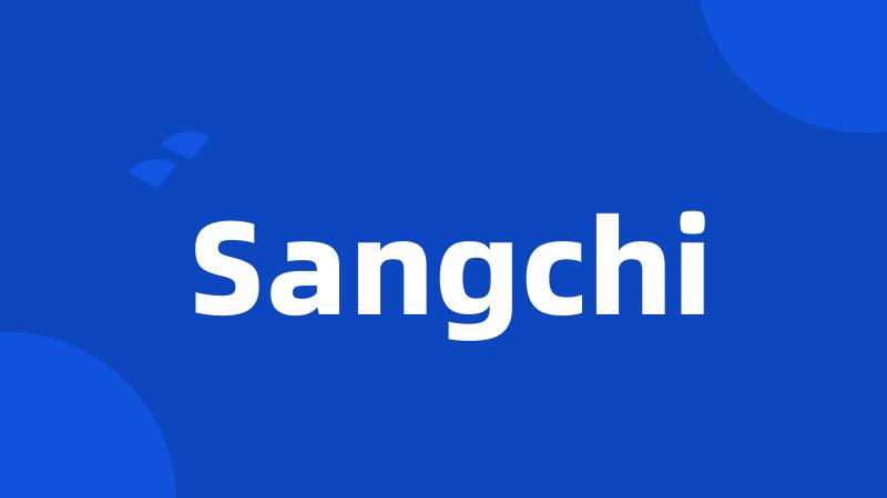 Sangchi