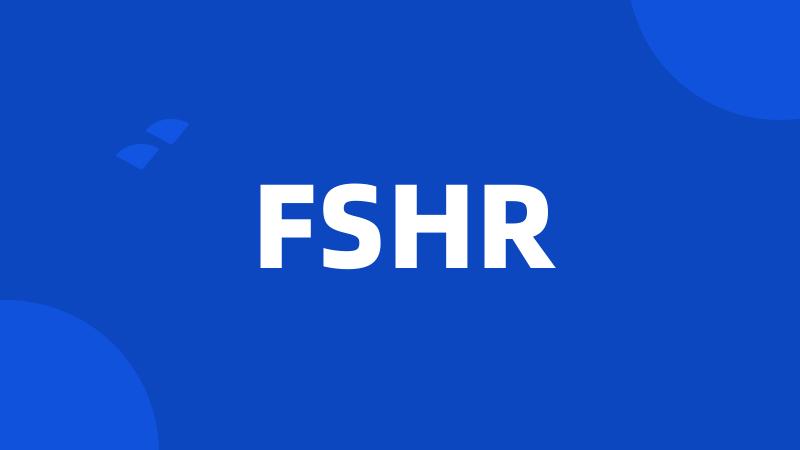 FSHR