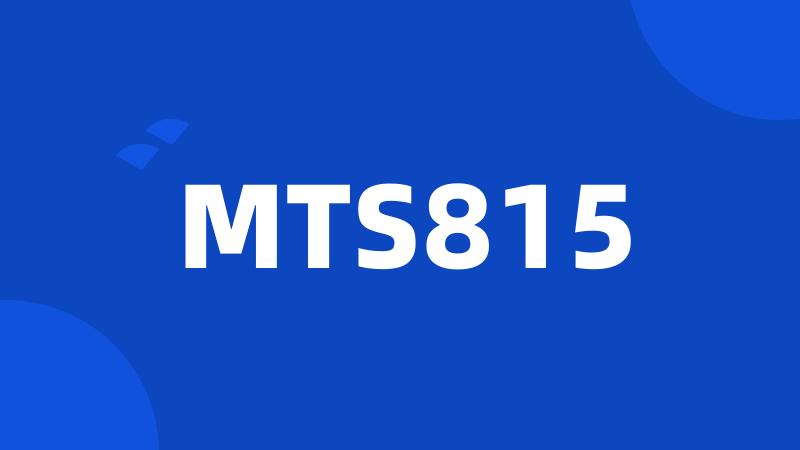 MTS815