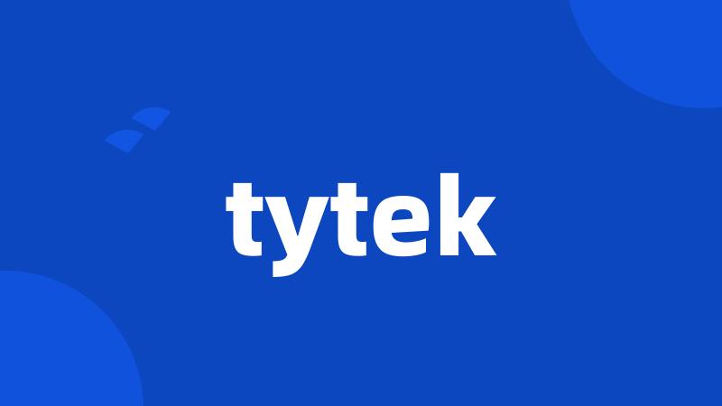 tytek