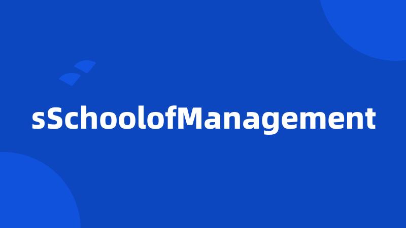 sSchoolofManagement