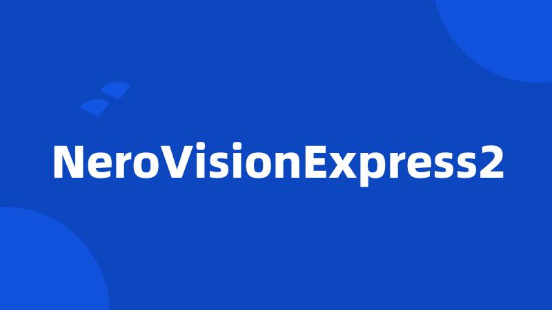 NeroVisionExpress2