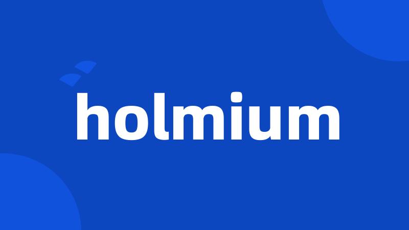 holmium