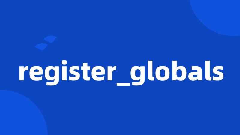 register_globals
