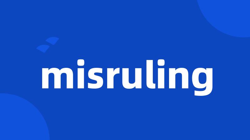 misruling