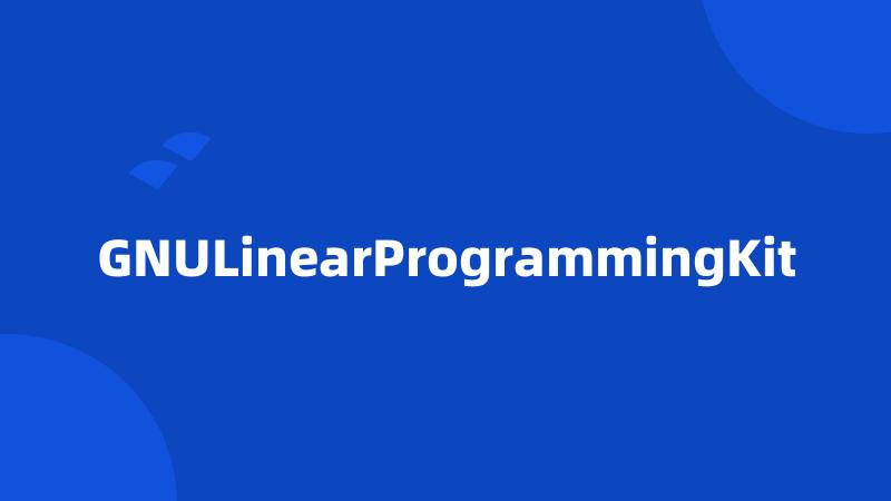 GNULinearProgrammingKit