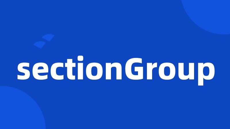 sectionGroup