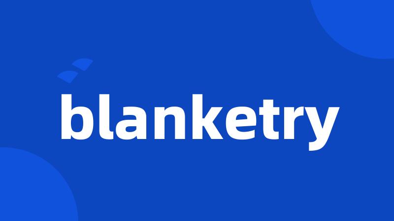 blanketry