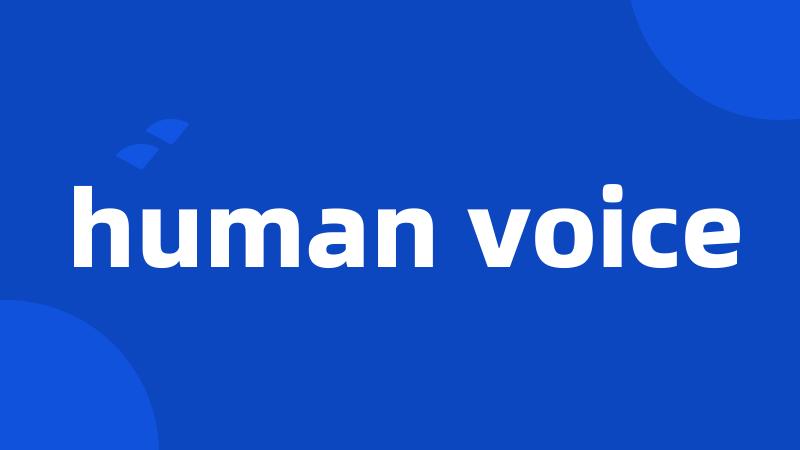 human voice